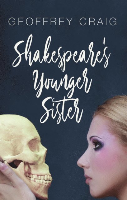 Geoffrey Craig - Shakespeare's Younger Sister, E-bok