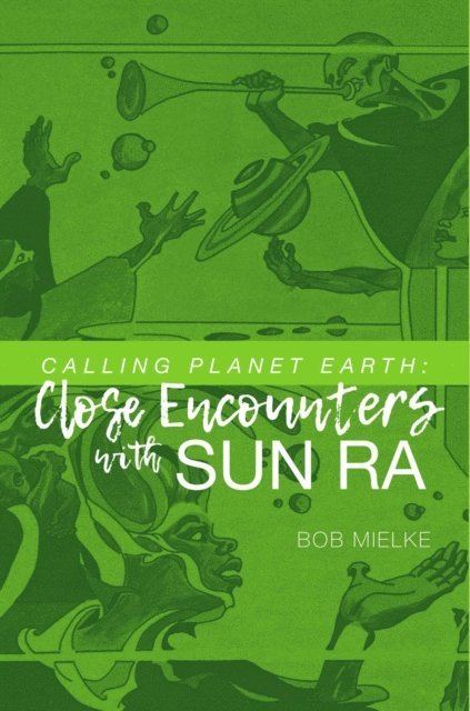 Bob Mielke - Calling Planet Earth, E-bok