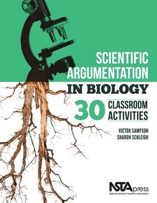 Victor Sampson, Sharon Schleigh - Scientific Argumentation in Biology, Häftad
