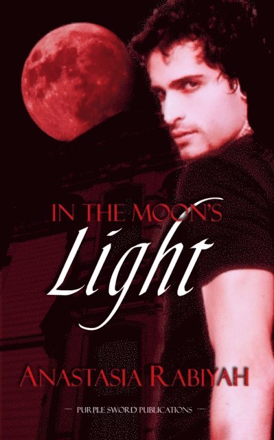 Anastasia Rabiyah - In the Moon's Light, E-bok