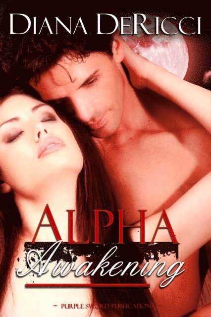 Diana DeRicci - Alpha Awakening, E-bok
