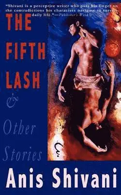 Anis Shivani - Fifth Lash and Other Stories, Häftad. Tillgänglighet: Lägg i varukorg
