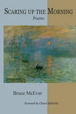 Bruce McEver - Scaring Up the Morning, Häftad. Tillgänglighet: Lägg i varukorg