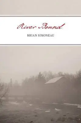 Brian Simoneau - River Bound, Häftad. Tillgänglighet: Lägg i varukorg