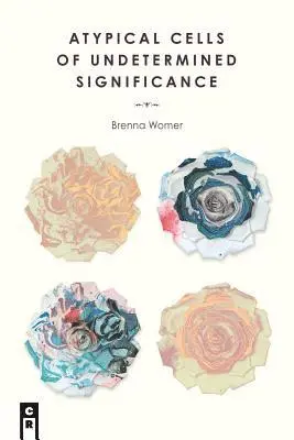 Brenna Womer - Atypical Cells of Undetermined Significance, Häftad. Tillgänglighet: Lägg i varukorg