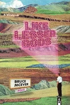 Bruce McEver - Like Lesser Gods, Häftad. Tillgänglighet: Lägg i varukorg