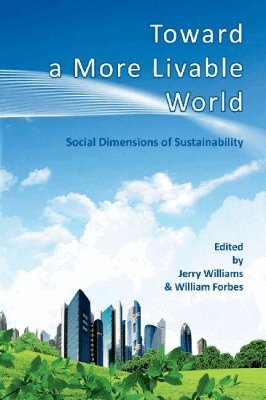 Jerry Williams, Jerry Williams, William Forbes - Toward a More Livable World: the Social Dimensions of Sustainability, Häftad. Tillgänglighet: Tillfälligt slut