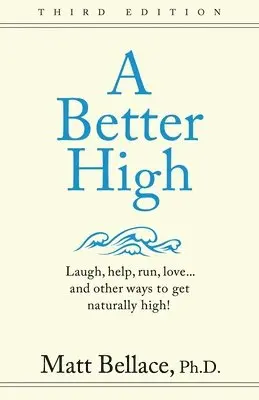 Matt Bellace - Better High, Häftad. Tillgänglighet: Lägg i varukorg