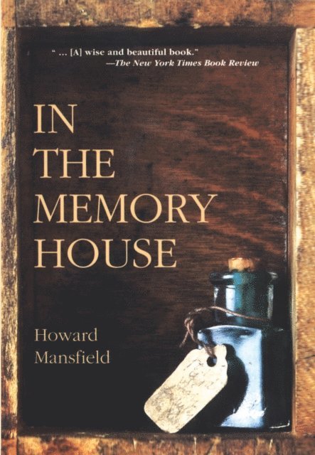 Howard Mansfield - In the Memory House, E-bok