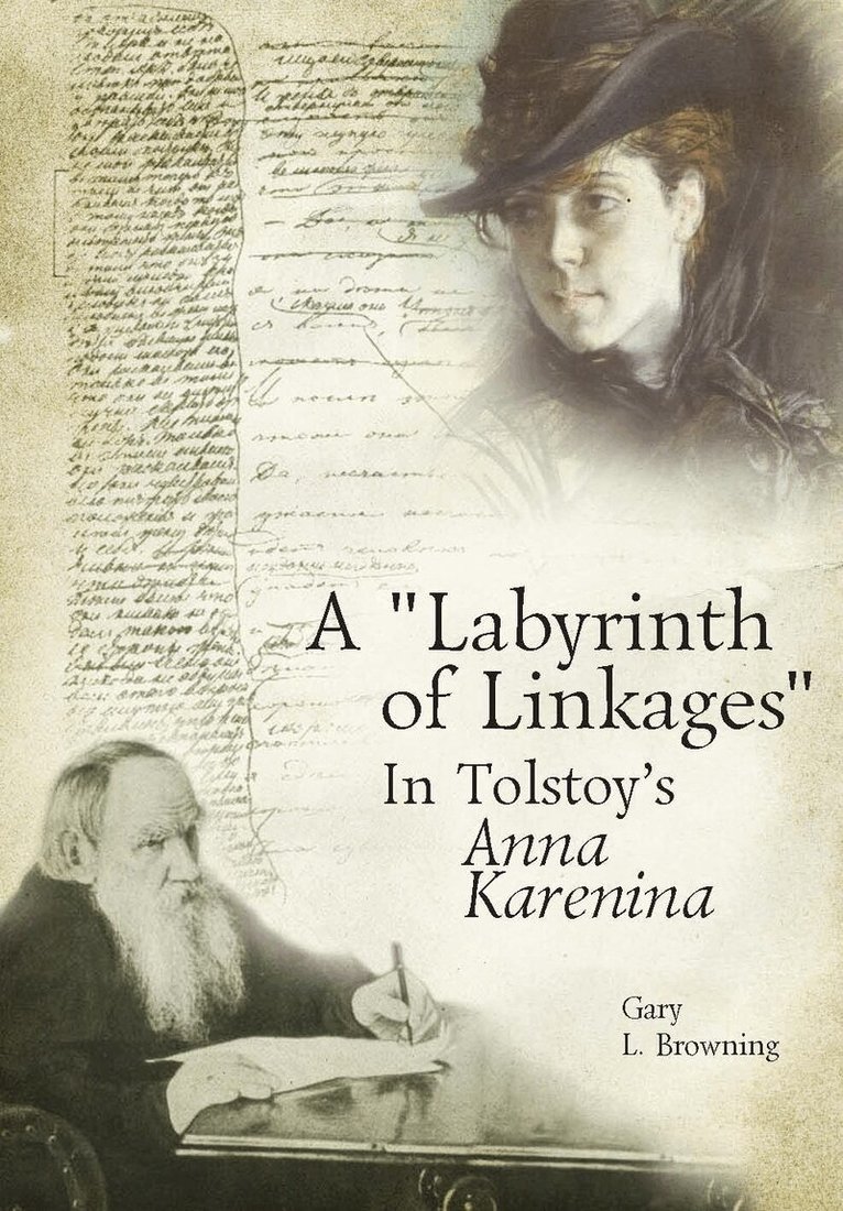 Gary L. Browning - "Labyrinth of Linkages" in Tolstoy's Anna Karenina, Häftad
