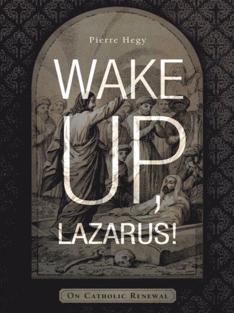 Pierre Hegy - Wake Up, Lazarus!, E-bok