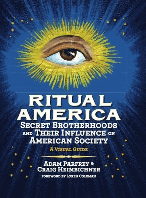 Adam Parfrey, Craig Heimbichner - Ritual America, E-bok