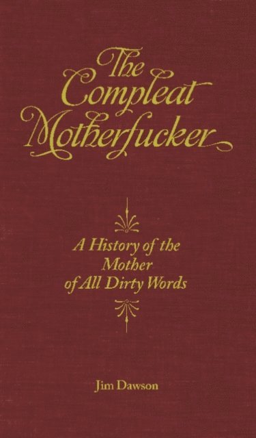 Jim Dawson - Compleat Motherfucker, E-bok
