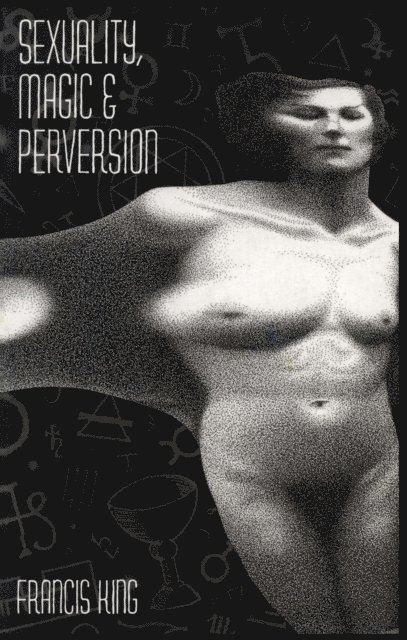 Francis King - Sexuality, Magic & Perversion, E-bok