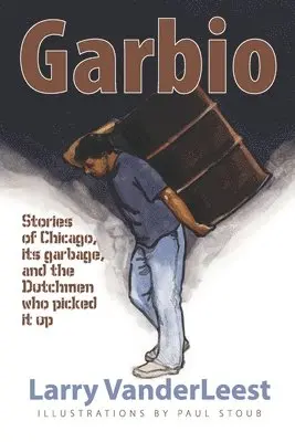 Larry Vanderleest - Garbio, Häftad. Tillgänglighet: Lägg i varukorg