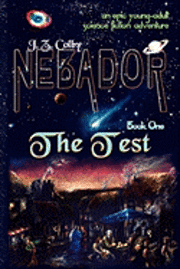 NEBADOR Book One: The Test: (Global Edition), Häftad