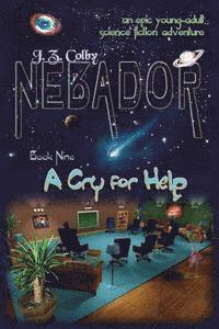 NEBADOR Book Nine: A Cry for Help: (Global Edition), Häftad