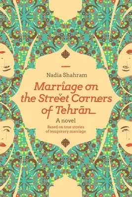 Nadia Shahram - Marriage on the Street Corners of Tehran, Häftad. Tillgänglighet: Lägg i varukorg