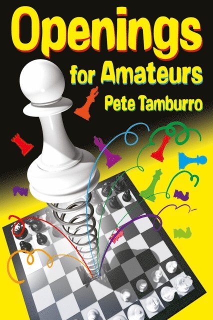 Pete Tamburro - Openings for Amateurs, E-bok
