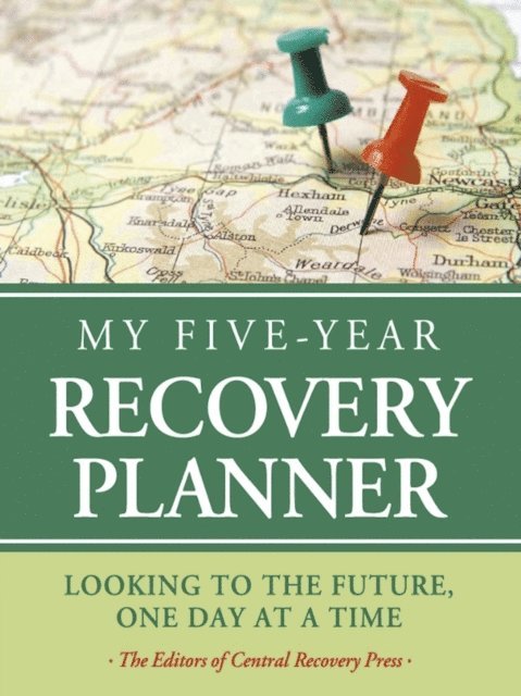 The  Editors of Central Recovery Press - My Five-Year Recovery Planner, E-bok