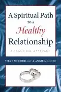 Steve McCord, Angie McCord - Spiritual Path to a Healthy Relationship, Häftad. Tillgänglighet: Tillfälligt slut