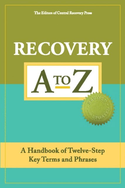 The  Editors of Central Recovery Press - Recovery A to Z, E-bok