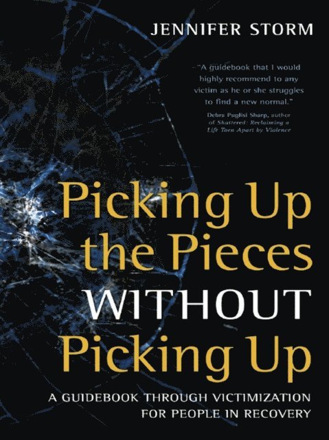 Jennifer Storm - Picking Up the Pieces without Picking Up, E-bok