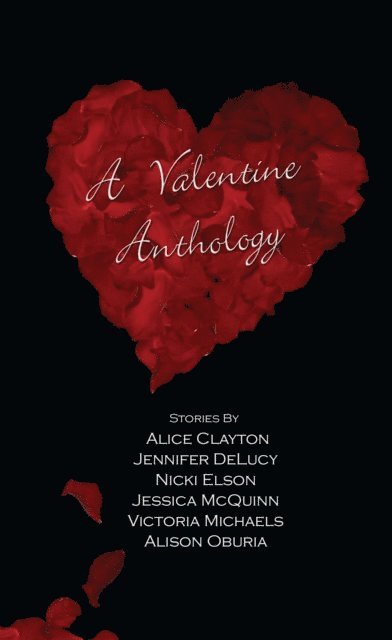Nicki Elson, Jennifer DeLucy, Alice Clayton - Valentine Anthology, E-bok