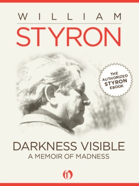 William Styron - Darkness Visible, E-bok