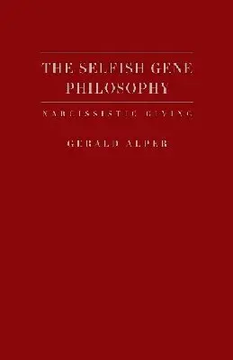 Gerald Alper - Selfish Gene Philosophy, Inbunden. Tillgänglighet: Tillfälligt slut