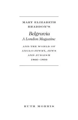 Ruth Morris - Mary Elizabeth Braddon's Belgravia, Inbunden. Tillgänglighet: Tillfälligt slut