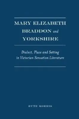 Ruth Morris - Mary Elizabeth Braddon and Yorkshire, Inbunden. Tillgänglighet: Tillfälligt slut