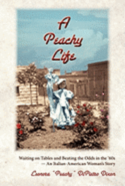 Leonora Dixon - A Peachy Life, Häftad