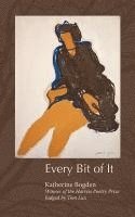 Katherine Bogden - Every Bit of It, Häftad