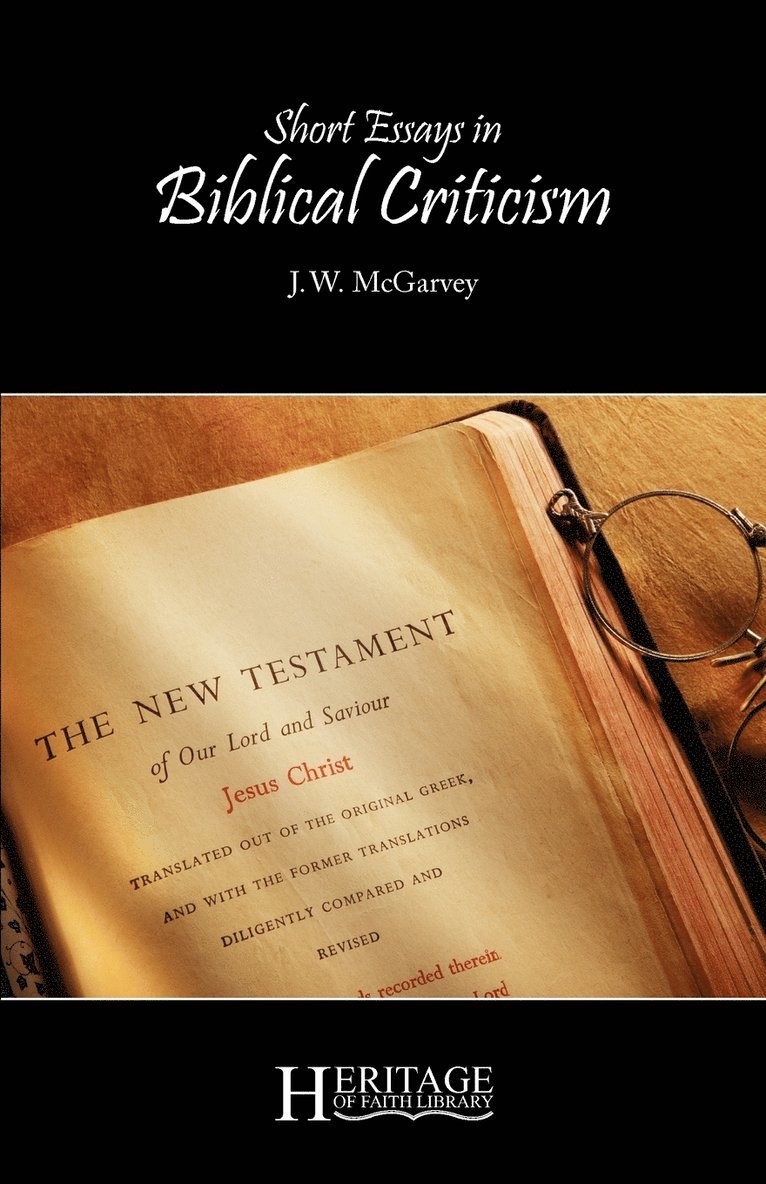 J W McGarvey - Short Essays in Biblical Criticism, Häftad