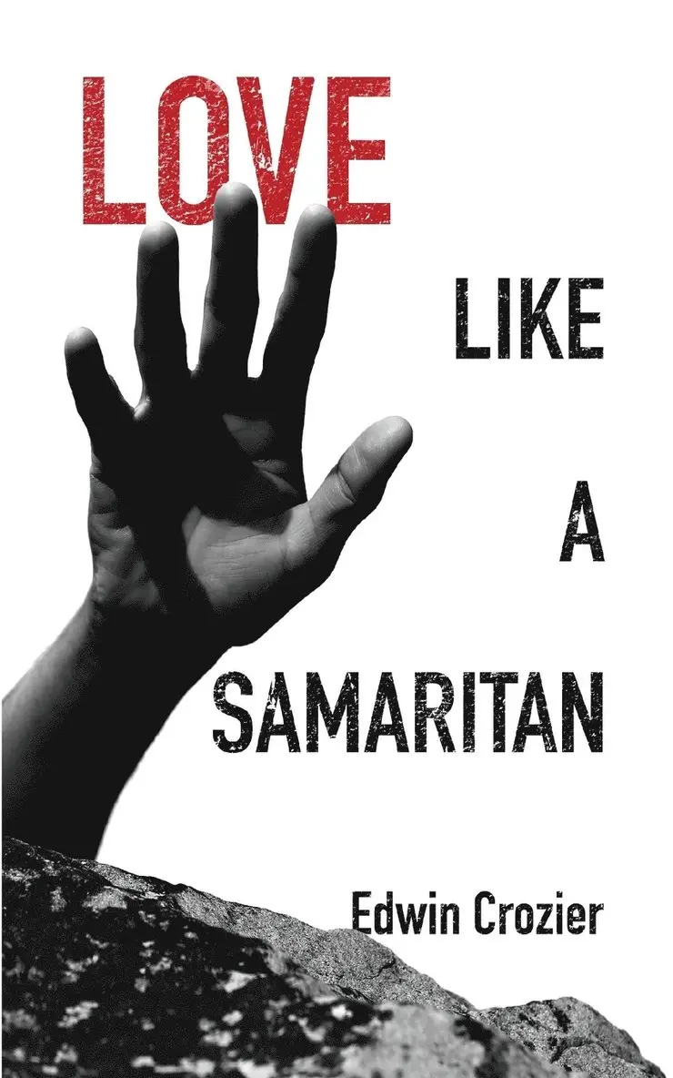 Edwin L Crozier - Love Like a Samaritan, Häftad. Tillgänglighet: Lägg i varukorg
