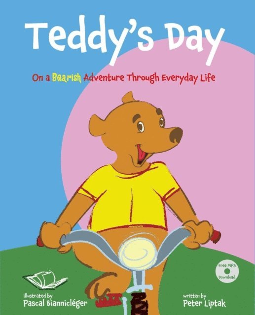 Peter Liptak - Teddy's Day: On a Bearish Adventure Through Everyday Life, E-bok