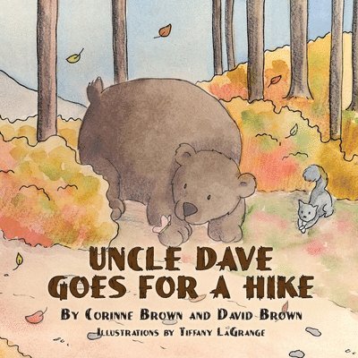 Corinne Brown, David Brown - Uncle Dave Goes for a Hike, Häftad