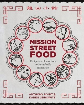 Anthony Myint, Karen Leibowitz - Mission Street Food, Inbunden