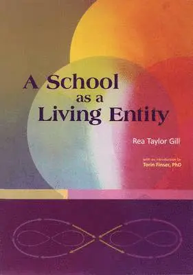 Rhea Taylor Gill, David Mitchell - A School as Living Entity: The Growth and Development of a School as a Living Entity, Häftad. Tillgänglighet: Lägg i varukorg