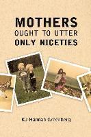 Kj Hannah Greenberg - Mothers Ought to Utter Only Niceties, Häftad. Tillgänglighet: Lägg i varukorg