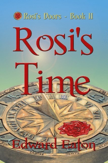 Edward Eaton - Rosi's Time, E-bok