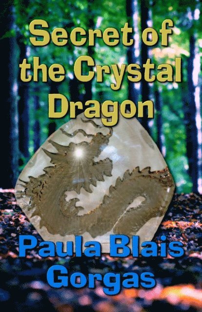 Paula Blais Gorgas - Secret of the Crystal Dragon, E-bok