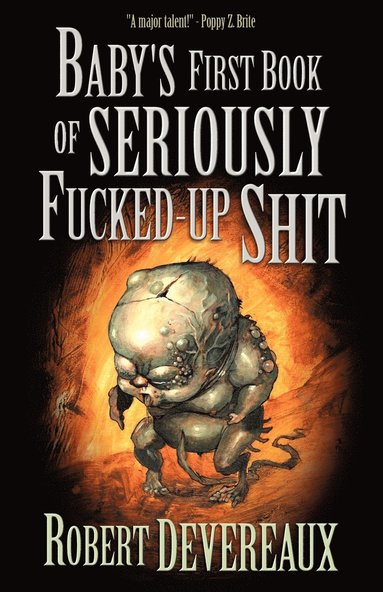 Baby's First Book of Seriously Fucked-up Shit av Robert Devereaux
