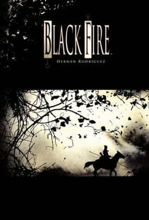 Hernán Rodríguez - Black Fire, Inbunden