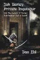 Dan Ehl - Jak Barley-Private Inquisitor: and the Temple of Dorga, Fish-Headed God of Death, Häftad. Tillgänglighet: Lägg i varukorg