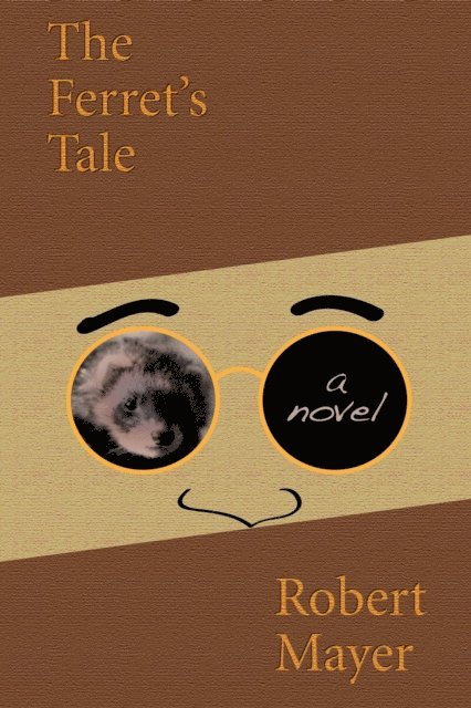 Robert Mayer - Ferret's Tale, E-bok