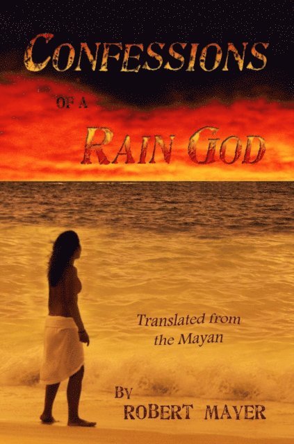 Robert Mayer - Confessions of a Rain God, E-bok