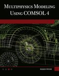 Multiphysics Modeling Using COMSOL4