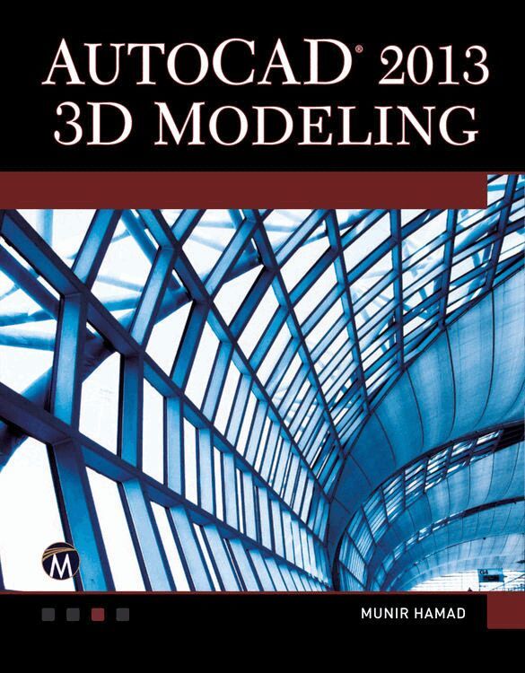 Munir Hamad - AutoCAD 2013 3D Modeling, Häftad